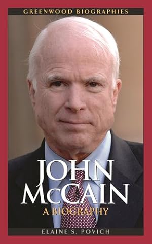 Seller image for John McCain: A Biography (Greenwood Biographies) by Povich, Elaine S. [Hardcover ] for sale by booksXpress