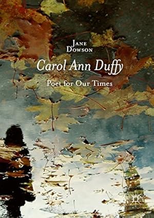 Seller image for Carol Ann Duffy: Poet for Our Times by Dowson, Jane [Hardcover ] for sale by booksXpress