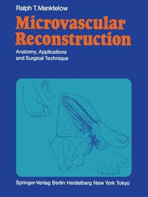 Bild des Verkufers fr Microvascular Reconstruction: Anatomy, Applications and Surgical Technique by Manktelow, Ralph T. [Paperback ] zum Verkauf von booksXpress