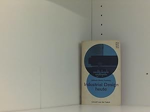 Bild des Verkufers fr Industrial design heute : Umwelt aus d. Fabrik (AR5t) zum Verkauf von Book Broker