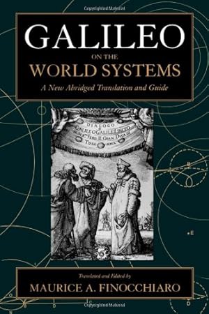 Seller image for Galileo on the World Systems: A New Abridged Translation and Guide by Galilei, Galileo [Paperback ] for sale by booksXpress