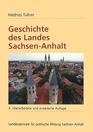 Image du vendeur pour Geschichte des Landes Sachsen-Anhalt (German Edition) by Tullner, Mathias [Paperback ] mis en vente par booksXpress