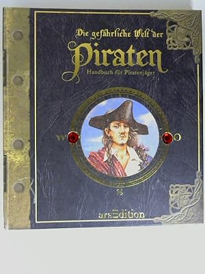 Bild des Verkufers fr Die gefhrliche Welt der Piraten : Handbuch fr Piratenjger. [Text: Dugald A. Steer ; Clint Twist. Aus dem Engl. von Cornelia Panzacchi] zum Verkauf von Buecherhof