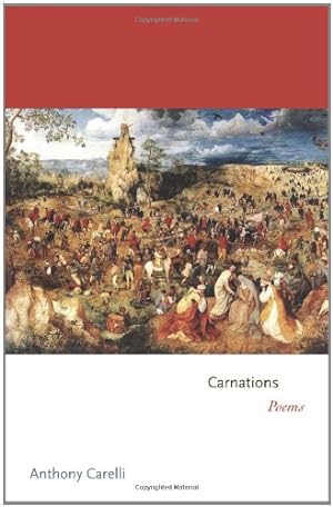 Imagen del vendedor de Carnations: Poems (Princeton Series of Contemporary Poets) by Carelli, Anthony [Paperback ] a la venta por booksXpress