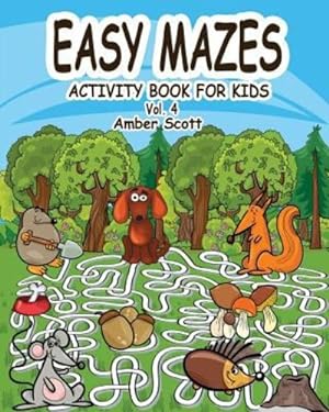Imagen del vendedor de Easy Mazes Activity Book for Kids - Vol. 4 by Scott, Amber [Paperback ] a la venta por booksXpress
