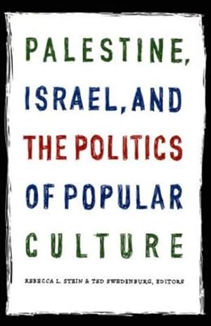 Bild des Verkufers fr Palestine, Israel, and the Politics of Popular Culture [Paperback ] zum Verkauf von booksXpress