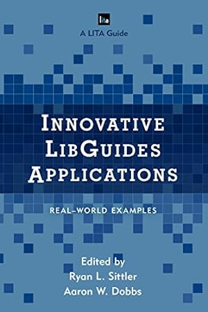 Seller image for Innovative LibGuides Applications: Real World Examples (LITA Guides) [Soft Cover ] for sale by booksXpress