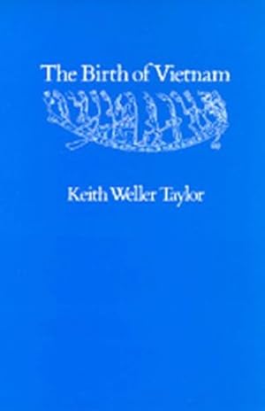 Image du vendeur pour The Birth of Vietnam by Taylor, Keith Weller [Paperback ] mis en vente par booksXpress