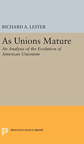 Immagine del venditore per As Unions Mature: An Analysis of the Evolution of American Unionism (Princeton Legacy Library) by Lester, Richard Allen [Hardcover ] venduto da booksXpress