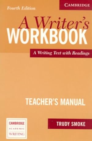 Immagine del venditore per A Writer's Workbook Teacher's Manual: A Writing Text with Readings (Cambridge Academic Writing Collection) by Smoke, Trudy [Paperback ] venduto da booksXpress