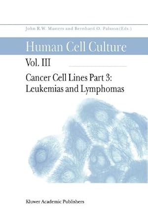 Bild des Verkufers fr Cancer Cell Lines: Part 3: Leukemias and Lymphomas (Human Cell Culture) [Paperback ] zum Verkauf von booksXpress