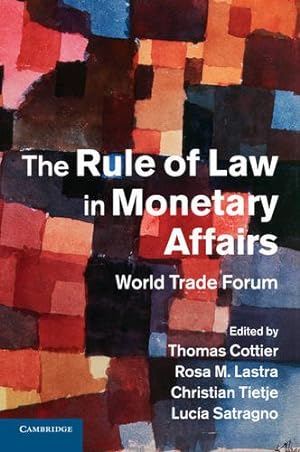 Immagine del venditore per The Rule of Law in Monetary Affairs: World Trade Forum [Paperback ] venduto da booksXpress