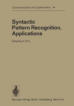 Bild des Verkufers fr Syntactic Pattern Recognition, Applications (Communication and Cybernetics) [Paperback ] zum Verkauf von booksXpress