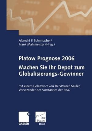 Bild des Verkufers fr Platow Prognose 2006: Machen Sie Ihr Depot zum Globalisierungs-Gewinner (German Edition) [Paperback ] zum Verkauf von booksXpress