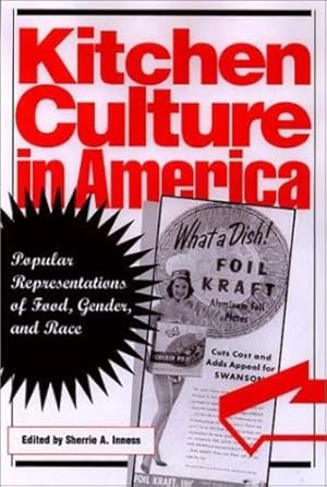 Imagen del vendedor de Kitchen Culture in America: Popular Representations of Food, Gender, and Race [Paperback ] a la venta por booksXpress