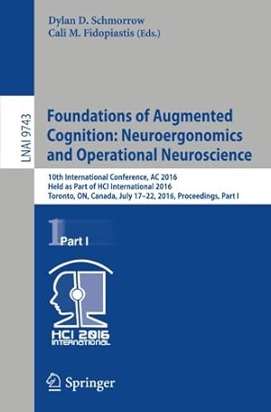 Image du vendeur pour Foundations of Augmented Cognition: Neuroergonomics and Operational Neuroscience (Lecture Notes in Computer Science) [Paperback ] mis en vente par booksXpress