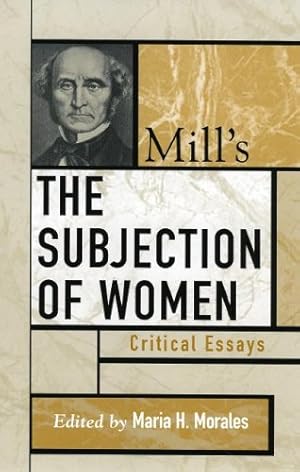 Seller image for Mill's The Subjection of Women: Critical Essays (Critical Essays on the Classics Series) [Paperback ] for sale by booksXpress