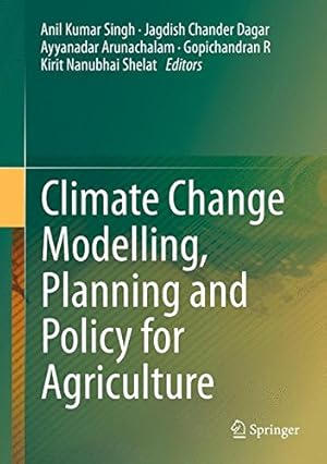 Bild des Verkufers fr Climate Change Modelling, Planning and Policy for Agriculture [Hardcover ] zum Verkauf von booksXpress