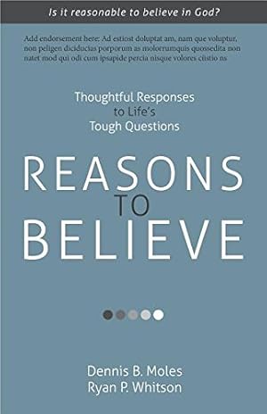 Image du vendeur pour Reasons to Believe: Thoughtful Responses to Lifes Tough Questions [Paperback ] mis en vente par booksXpress