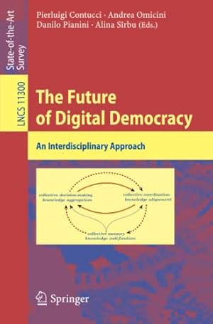 Seller image for The Future of Digital Democracy: An Interdisciplinary Approach (Lecture Notes in Computer Science) [Paperback ] for sale by booksXpress