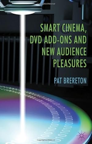 Immagine del venditore per Smart Cinema, DVD Add-Ons and New Audience Pleasures by Brereton, Pat [Hardcover ] venduto da booksXpress