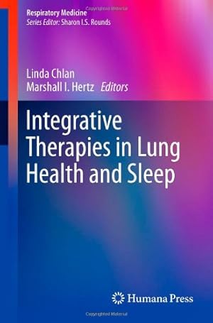 Seller image for Integrative Therapies in Lung Health and Sleep (Respiratory Medicine) [Hardcover ] for sale by booksXpress