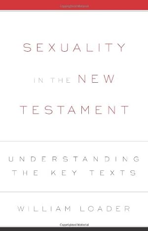 Bild des Verkufers fr Sexuality in the New Testament: Understanding the Key Texts by Loader, William [Paperback ] zum Verkauf von booksXpress