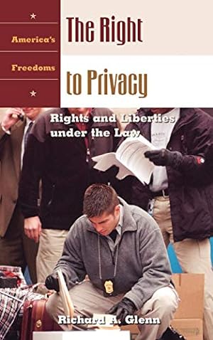 Image du vendeur pour The Right to Privacy: Rights and Liberties under the Law (America's Freedoms) [Hardcover ] mis en vente par booksXpress