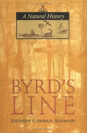 Bild des Verkufers fr Byrd's Line: A Natural History by Ausband, Stephen C. [Paperback ] zum Verkauf von booksXpress