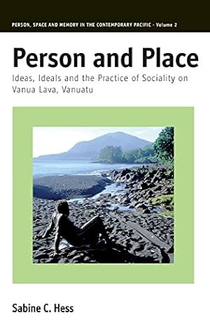 Seller image for Person and Place: Ideas, Ideals and Practice of Sociality on Vanua Lava, Vanuatu (Person, Space and Memory in the Contemporary Pacific) by Hess, Sabine [Hardcover ] for sale by booksXpress