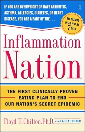 Seller image for Inflammation Nation : The First Clinically Proven Eating Plan to End Our Nation's Secret Epidemic for sale by GreatBookPricesUK