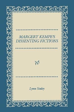Imagen del vendedor de Margery Kempe's Dissenting Fictions by Staley, Lynn [Paperback ] a la venta por booksXpress