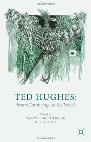Seller image for Ted Hughes: From Cambridge to Collected [Hardcover ] for sale by booksXpress