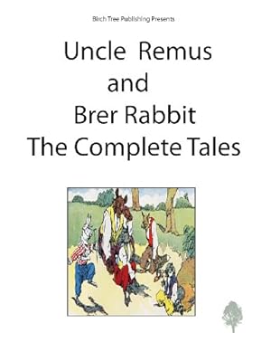 Seller image for Uncle Remus and Brer Rabbit the Complete Tales [Soft Cover ] for sale by booksXpress