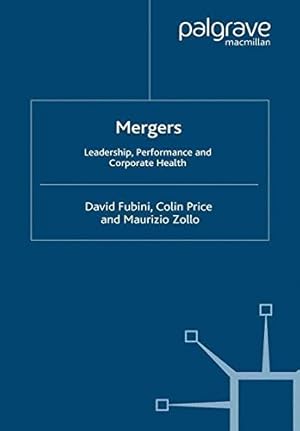 Seller image for Mergers: Leadership, Performance and Corporate Health (INSEAD Business Press) by Fubini, D., Price, C., Zollo, M. [Paperback ] for sale by booksXpress