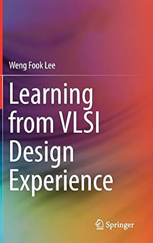 Imagen del vendedor de Learning from VLSI Design Experience by Lee, Weng Fook [Hardcover ] a la venta por booksXpress