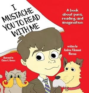 Seller image for I Mustache You to Read with Me by Moreau, Andrea Vilemont [Hardcover ] for sale by booksXpress
