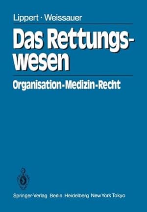 Seller image for Das Rettungswesen: Organisation - Medizin - Recht (German Edition) by Lippert, Hans-Dieter [Paperback ] for sale by booksXpress