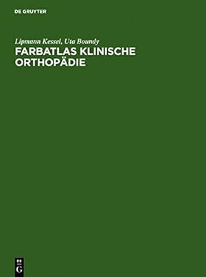 Immagine del venditore per Farbatlas Klinische Orthopädie (German Edition) by Kessel, Lipmann, Boundy, Uta [Hardcover ] venduto da booksXpress