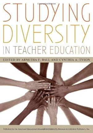 Image du vendeur pour Studying Diversity in Teacher Education by Arnetha F. Ball, Cynthia A. Tyson [Paperback ] mis en vente par booksXpress