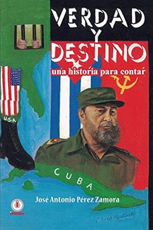 Seller image for Verdad y Destino: Una historia para contar (Spanish Edition) by Pérez Zamora, José Antonio [Paperback ] for sale by booksXpress