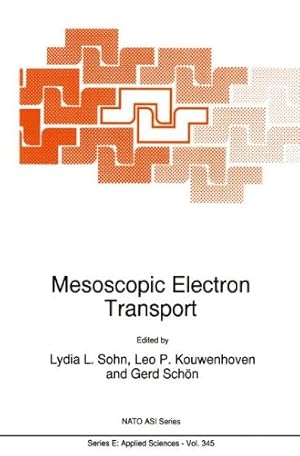 Immagine del venditore per Mesoscopic Electron Transport (Nato Science Series E:) (Volume 345) [Paperback ] venduto da booksXpress