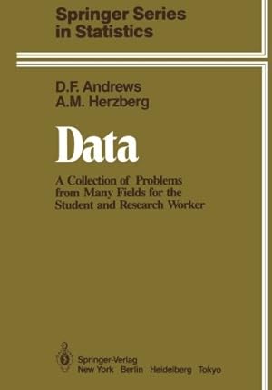 Imagen del vendedor de Data: A Collection of Problems from Many Fields for the Student and Research Worker (Springer Series in Statistics) by Andrews, David F., Herzberg, A.M. [Paperback ] a la venta por booksXpress
