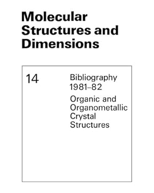 Bild des Verkufers fr Molecular Structures and Dimensions: Bibliography 198182 Organic and Organometallic Crystal Structures (Molecular Structure and Dimensions) [Paperback ] zum Verkauf von booksXpress