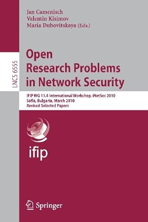 Immagine del venditore per Open Research Problems in Network Security: IFIP WG 11.4 International Workshop, iNetSec 2010, Sofia, Bulgaria, March 5-6, 2010, Revised Selected Papers (Lecture Notes in Computer Science) [Paperback ] venduto da booksXpress
