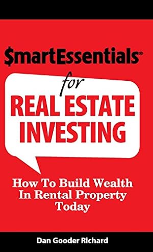 Seller image for Smart Essentials for Real Estate Investing: How to Build Wealth in Rental Property Today by Richard, Dan Gooder [Hardcover ] for sale by booksXpress