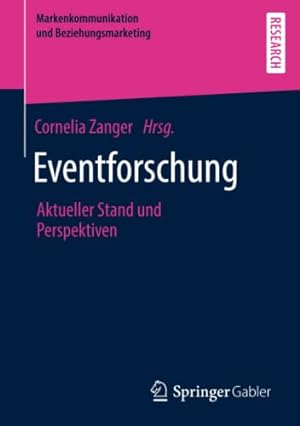 Seller image for Eventforschung: Aktueller Stand und Perspektiven (Markenkommunikation und Beziehungsmarketing) (German Edition) [Paperback ] for sale by booksXpress