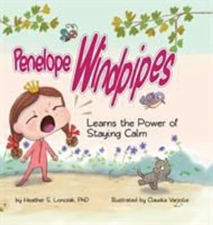 Imagen del vendedor de Penelope Windpipes: Learns the Power of Staying Calm [Hardcover ] a la venta por booksXpress