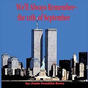 Seller image for We'll Always Remember the 11th of September by Rowe, Jamie Franklin [Paperback ] for sale by booksXpress