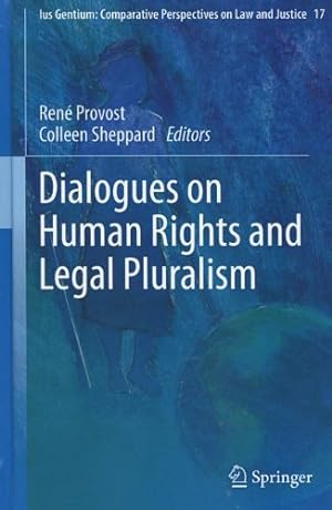 Seller image for Dialogues on Human Rights and Legal Pluralism (Ius Gentium: Comparative Perspectives on Law and Justice) [Hardcover ] for sale by booksXpress